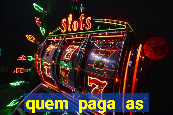 quem paga as passagens dos times de futebol